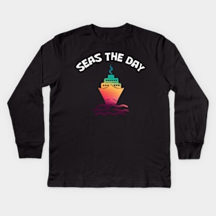 Funny Cruise Shirt Seas The Day Nautical Kids Long Sleeve T-Shirt